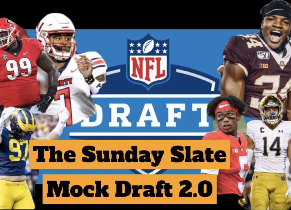The Sunday Slate NFL Mock Draft 2.0